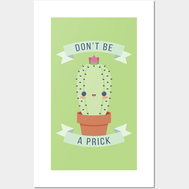 Don't Be A Prick Wall Art by gabdoesdesign